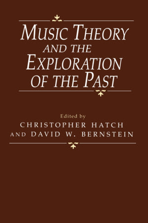 Music Theory and the Exploration of the Past,Used