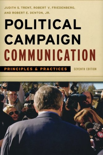 Political Campaign Communication: Principles and Practices (Communication, Media, and Politics),Used