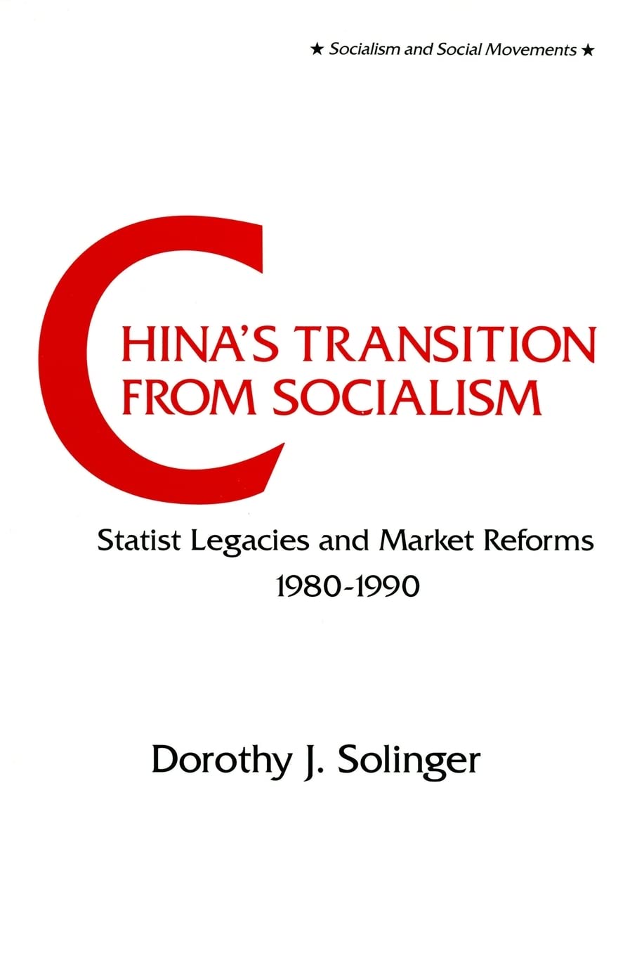 China's Transition from Socialism?: Statist Legacies and Market Reforms, 198090 (Socialism and Social Movements),Used