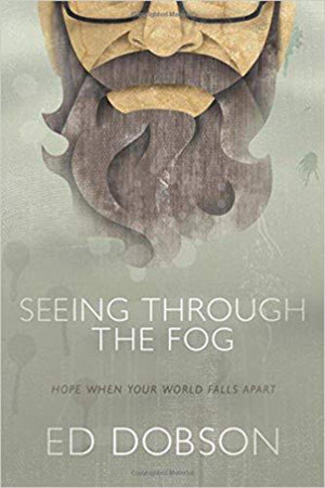 Seeing through the Fog: Hope When Your World Falls Apart,Used