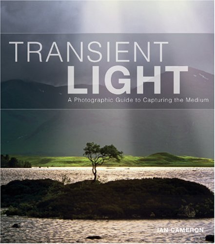 Transient Light: A Photographic Guide to Capturing the Medium,Used