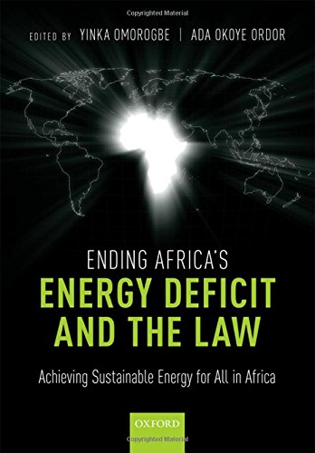 Ending Africa's Energy Deficit and the Law: Achieving Sustainable Energy for All in Africa,Used