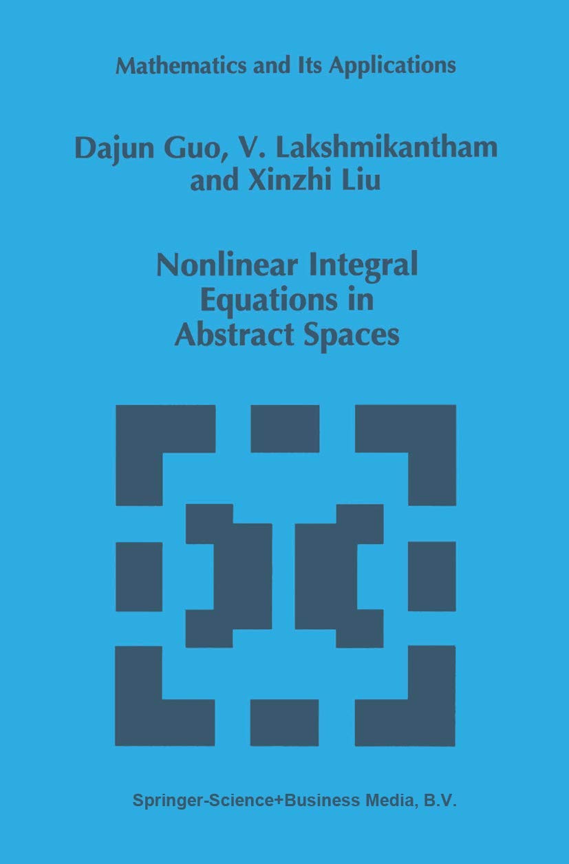 Nonlinear Integral Equations in Abstract Spaces (Mathematics and Its Applications, 373),Used