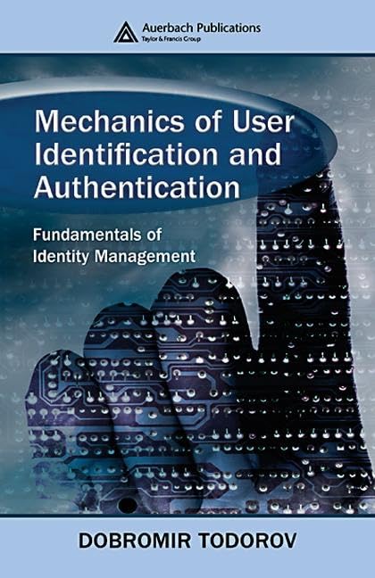 Mechanics of User Identification and Authentication: Fundamentals of Identity Management,Used