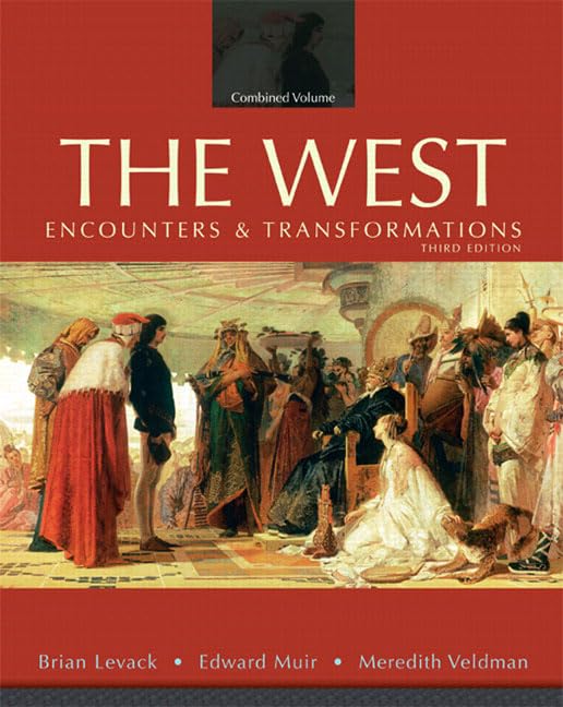 The West: Encounters & Transformations: Combined Volume,Used