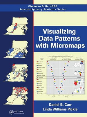 Visualizing Data Patterns with Micromaps (Chapman & Hall/CRC Interdisciplinary Statistics),Used
