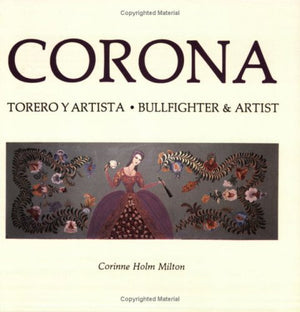 Corona: Bullfighter and Artist/Torero Y Artista (English and Spanish Edition),Used