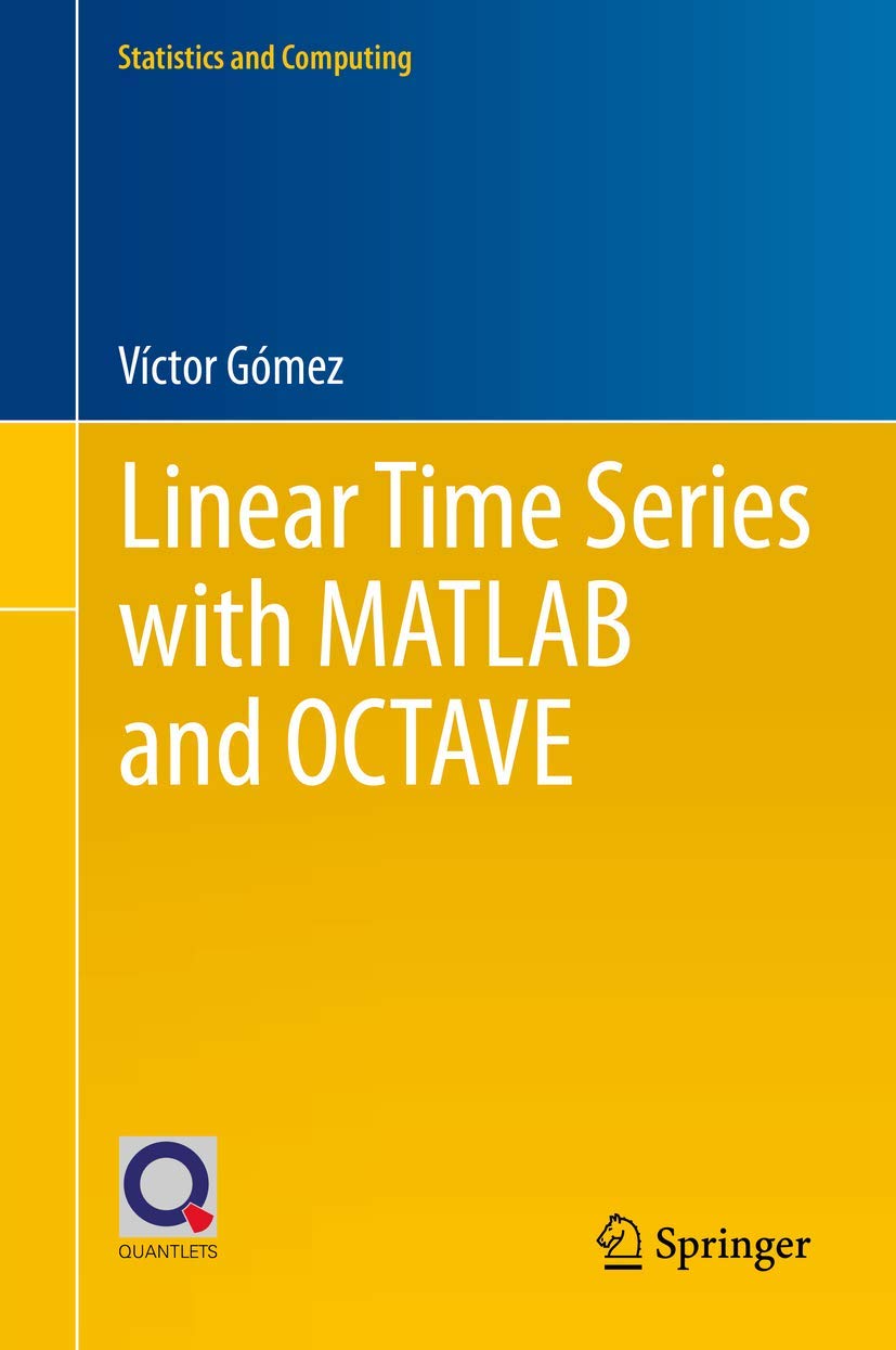Linear Time Series with MATLAB and OCTAVE (Statistics and Computing),Used