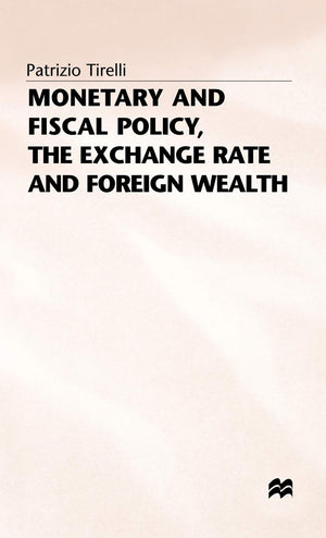 Monetary and Fiscal Policy, the Exchange Rate, and Foreign Wealth,Used