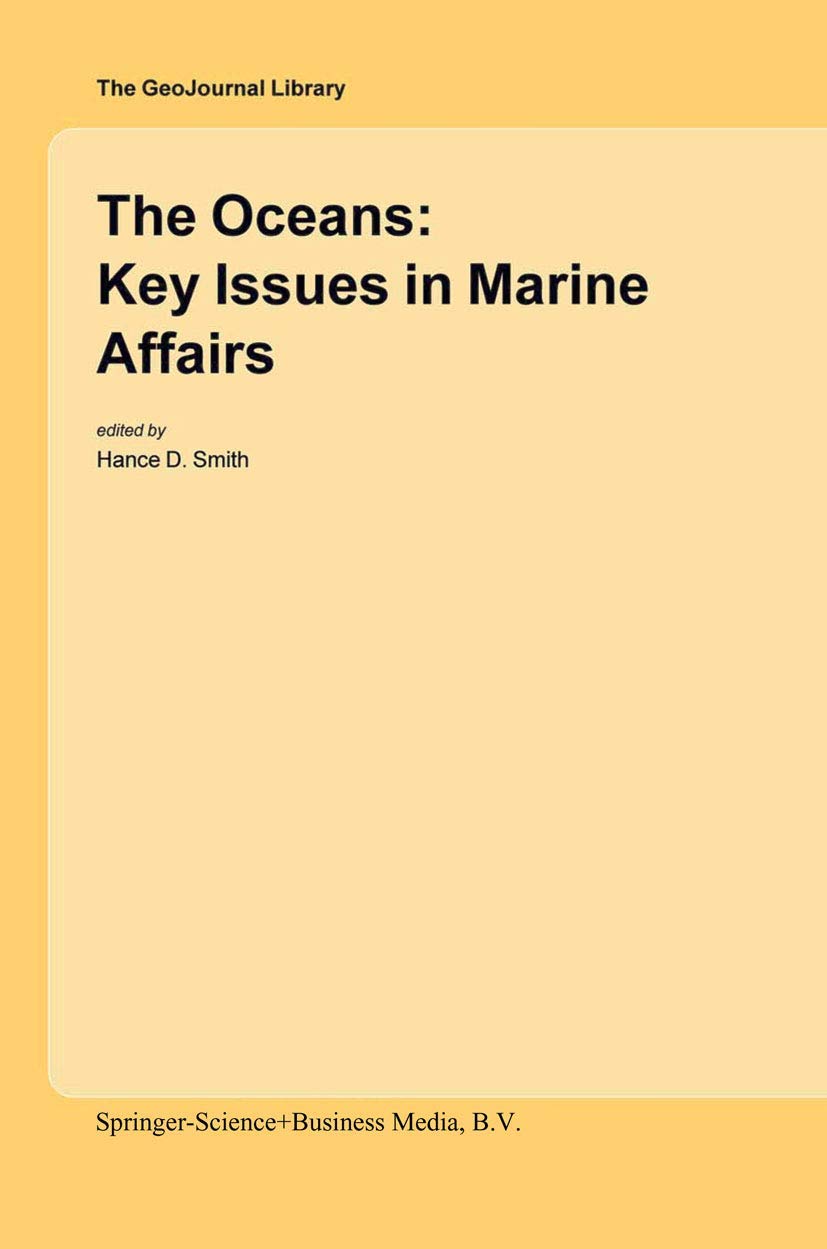 The Oceans: Key Issues in Marine Affairs (GeoJournal Library, 78),Used