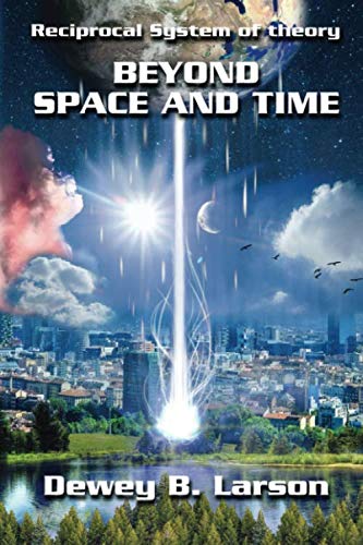 Beyond Space and Time (Reciprocal System of theory),Used