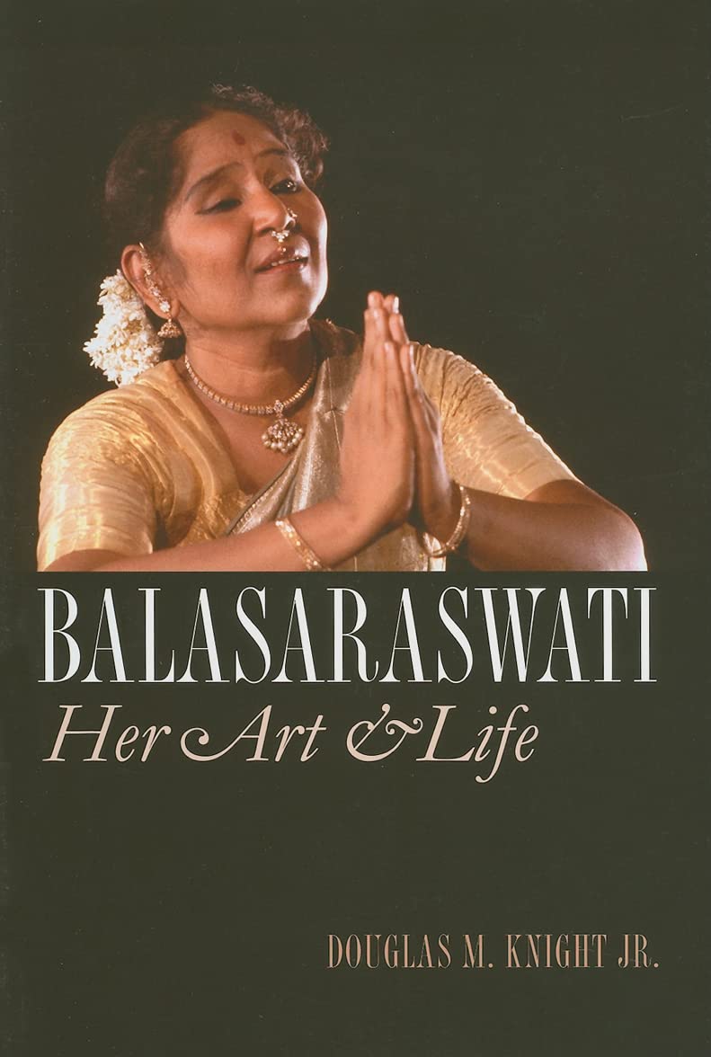 Balasaraswati: Her Art and Life (The Driftless Series),Used