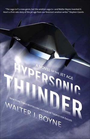 Hypersonic Thunder: A Novel of the Jet Age