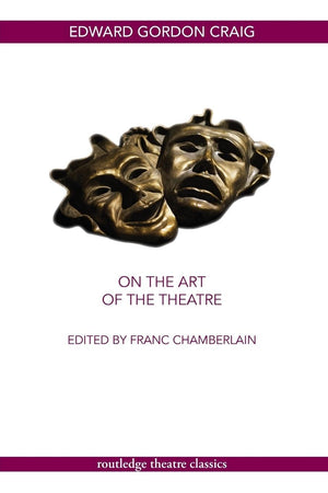 On the Art of the Theatre (Routledge Theatre Classics),Used