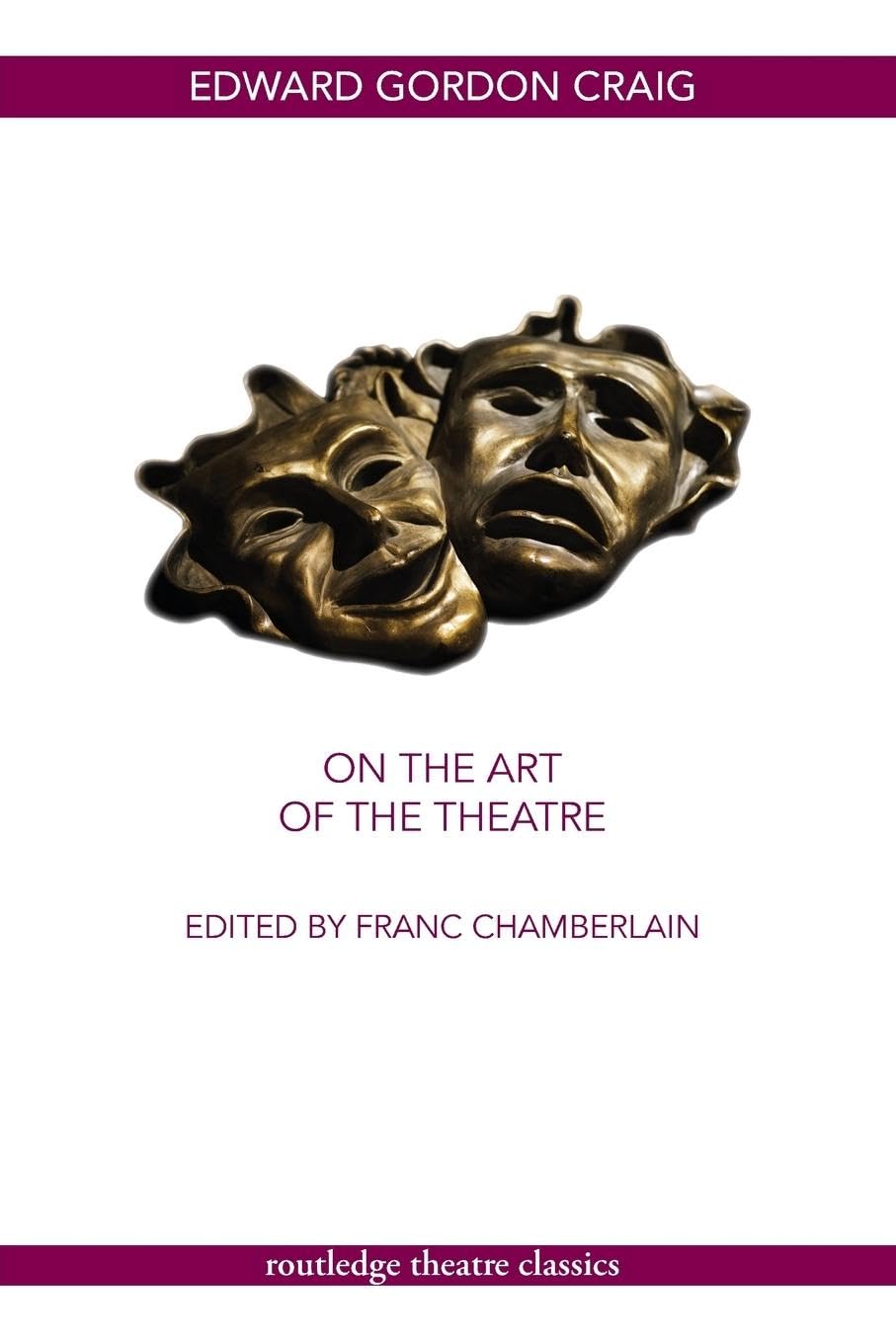 On the Art of the Theatre (Routledge Theatre Classics),Used