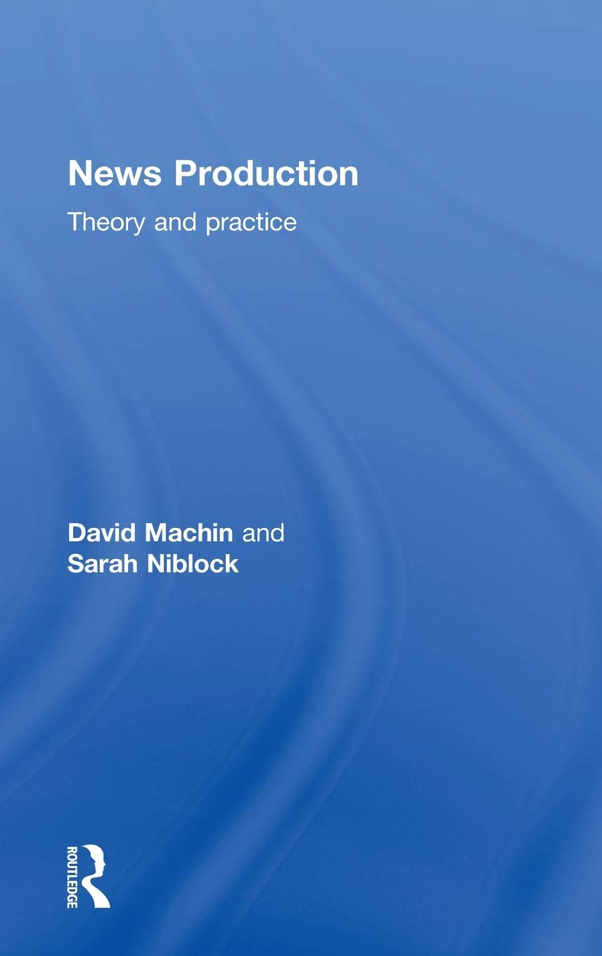 News Production: Theory and Practice,Used