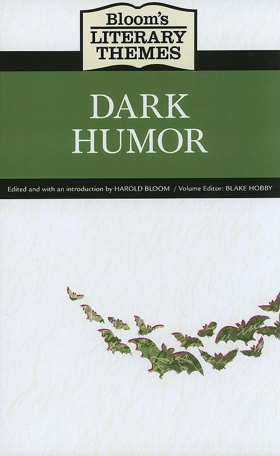 Dark Humor (Bloom's Literary Themes),Used