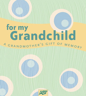 For My Grandchild: A Grandmother's Gift of Memory (AARP),Used