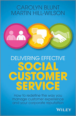 Delivering Effective Social Customer Service: How To Redefine The Way You Manage Customer Experience And Your Corporate Reputati,Used