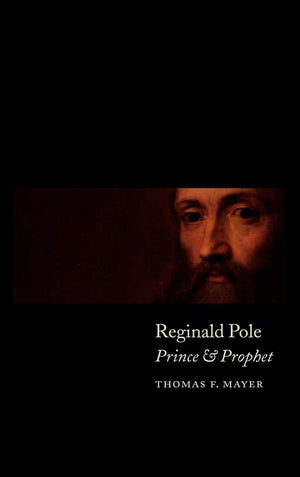 Reginald Pole: Prince and Prophet,Used