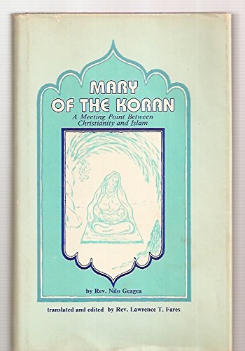 Mary of the Koran: A meeting point between Christianity and Islam,Used