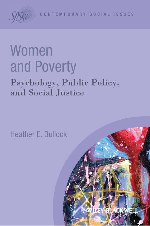 Women and Poverty: Psychology, Public Policy, and Social Justice,New