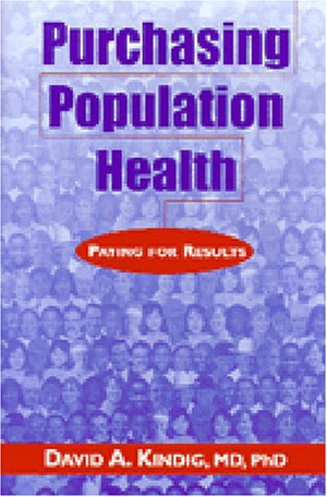 Purchasing Population Health: Paying For Results