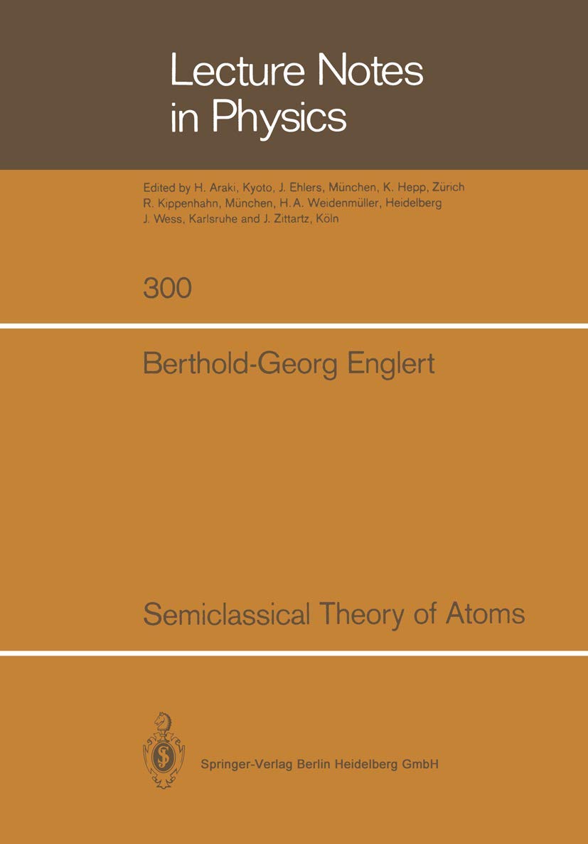 Semiclassical Theory of Atoms (Lecture Notes in Physics, 300),Used