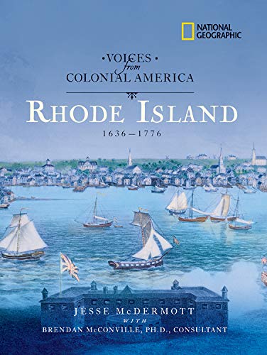 Voices from Colonial America: Rhode Island 16361776 (National Geographic Voices from ColonialAmerica),New