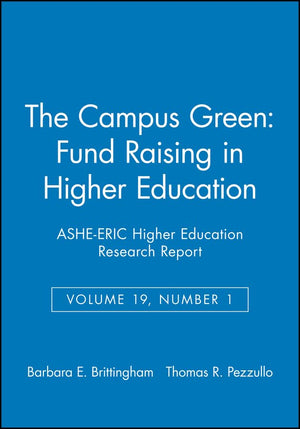 The Campus Green: Fund Raising in Higher Education (ASHEERIC Higher Education Research Reports),New