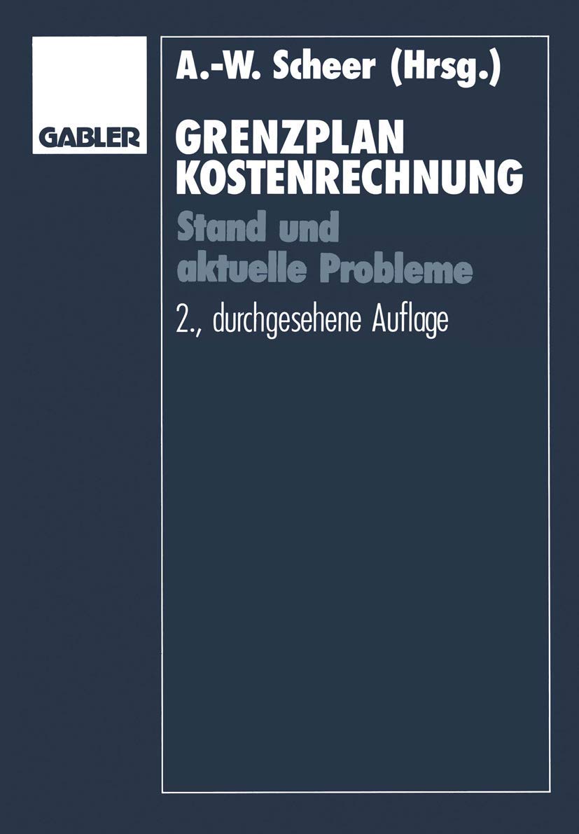 Grenzplankostenrechnung: Stand Und Aktuelle Probleme; Hans Georg Plaut Zum 70. Geburtstag (German Edition),Used