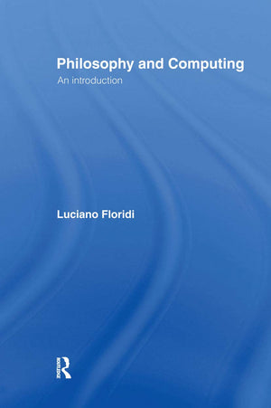 Philosophy and Computing: An Introduction,Used