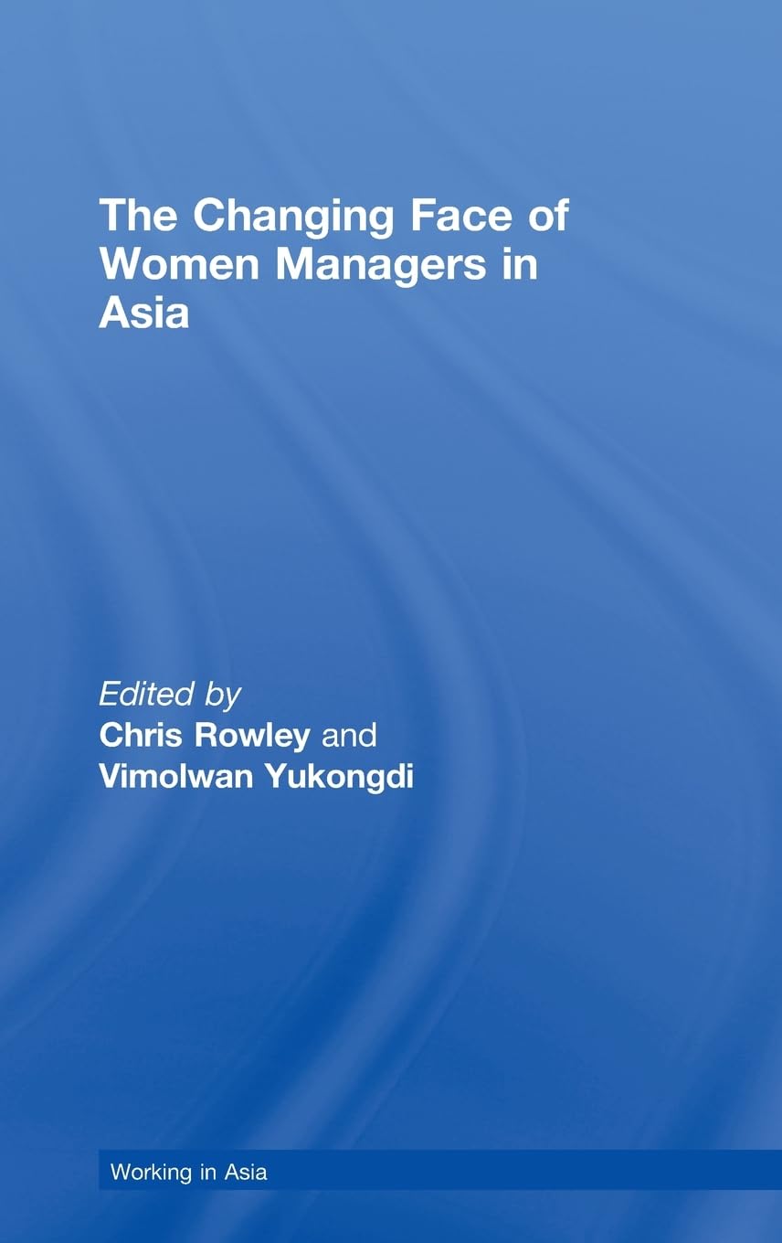 The Changing Face Of Women Managers In Asia (Working In Asia),Used
