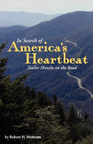 In Search of America's Heartbeat: 12 Months on the Road,Used