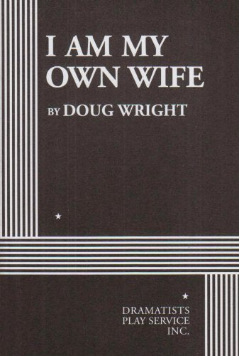 I Am My Own Wife (Acting Edition For Theater Productions),Used
