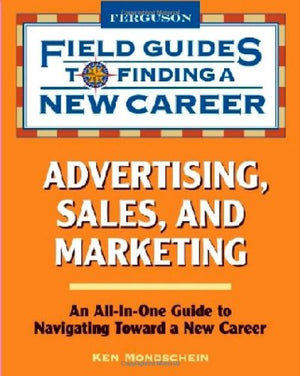 Advertising, Sales, And Marketing (Field Guides To Finding A New Career),Used