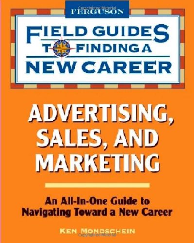 Advertising, Sales, And Marketing (Field Guides To Finding A New Career),Used