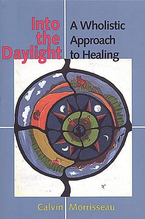 Into The Daylight: A Wholistic Approach To Healing
