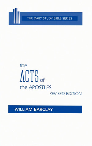 The Acts of the Apostles, Revised Edition (Daily Study Bible),Used