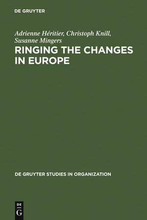 Ringing The Changes In Europe: Regulatory Competition And The Transformation Of The State. Britain, France, Germany (De Gruyter ,Used