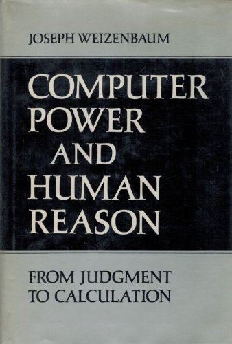 Computer Power And Human Reason: From Judgment To Calculation,New