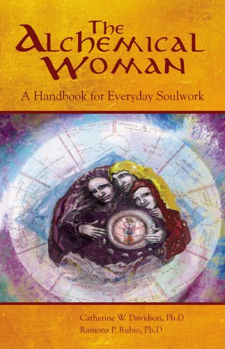 The Alchemical Woman A Handbook for Everyday Soulwork,Used