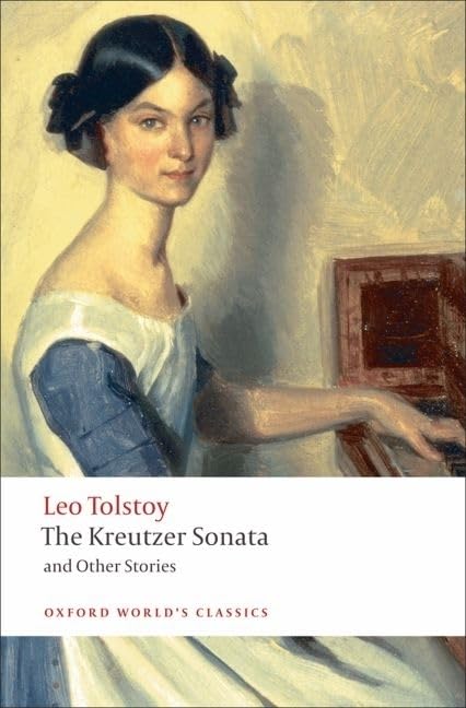 The Kreutzer Sonata and Other Stories (Oxford World's Classics),New