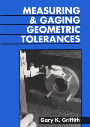 Measuring And Gauging Geometric Tolerances,Used