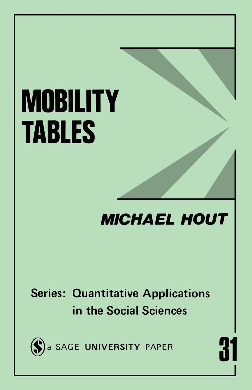 Mobility Tables (Quantitative Applications In The Social Sciences),Used