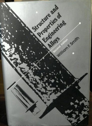 Structure and Properties of Engineering Alloys,Used