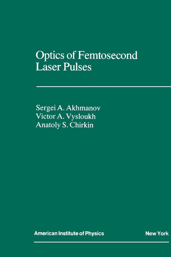 Optics of Femtosecond Laser Pulses,Used