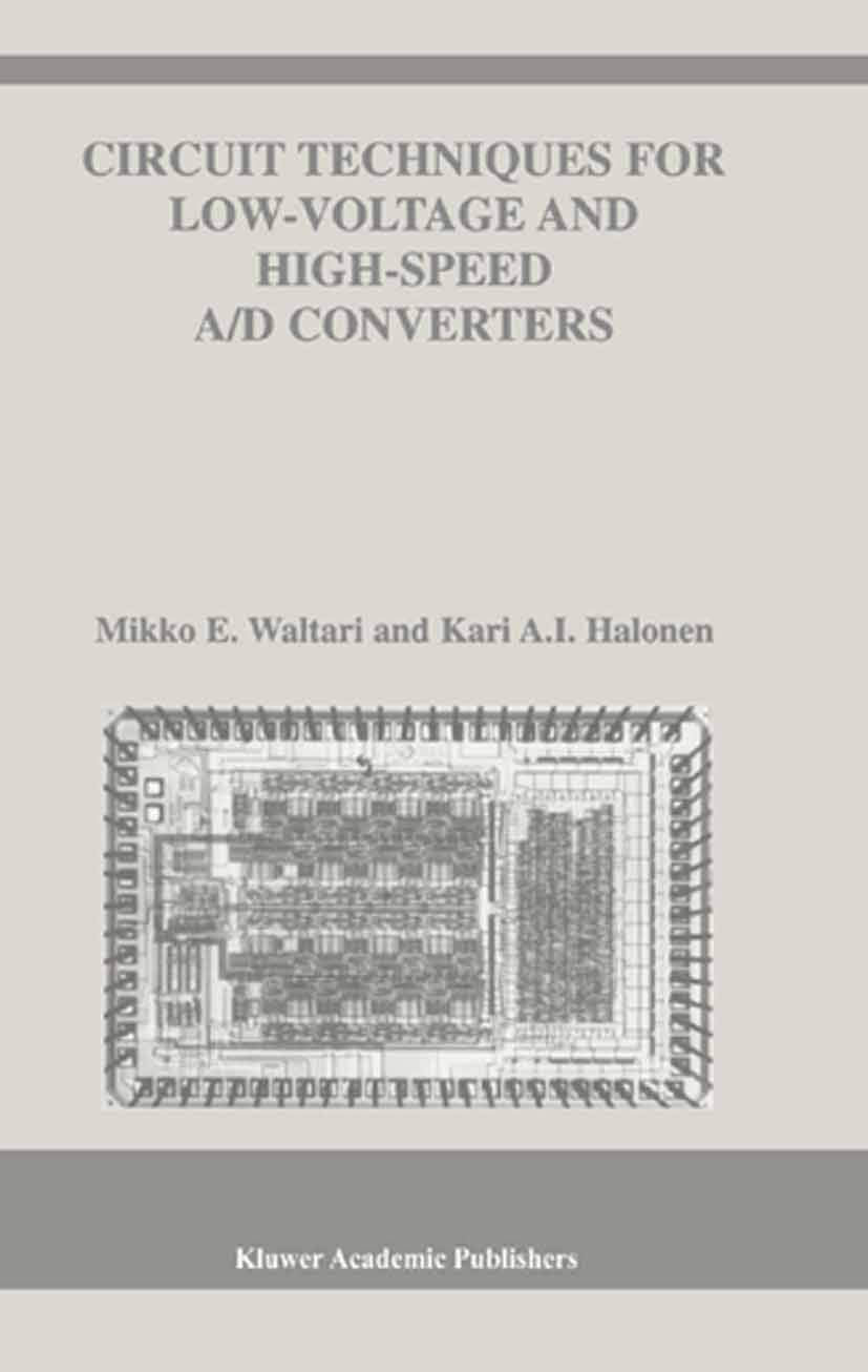 Circuit Techniques for LowVoltage and HighSpeed A/D Converters (The Springer International Series in Engineering and Computer ,Used
