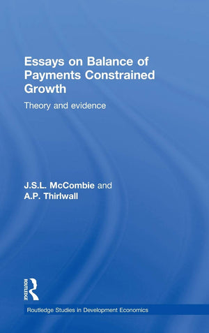 Essays On Balance Of Payments Constrained Growth: Theory And Evidence (Routledge Studies In Development Economics),Used