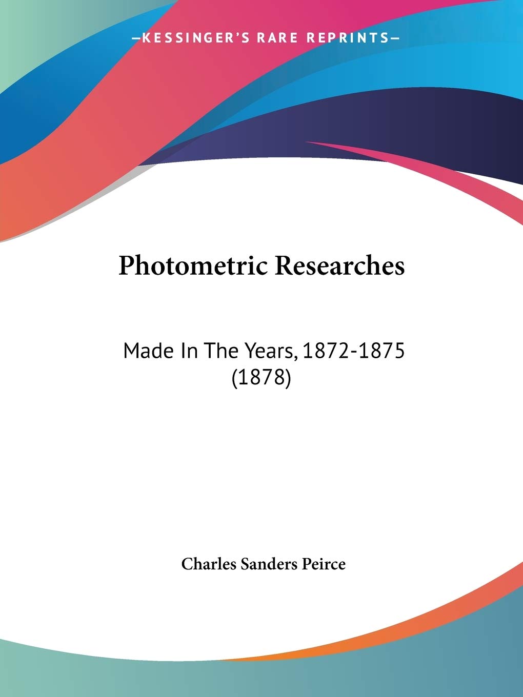 Photometric Researches: Made In The Years, 18721875 (1878),Used